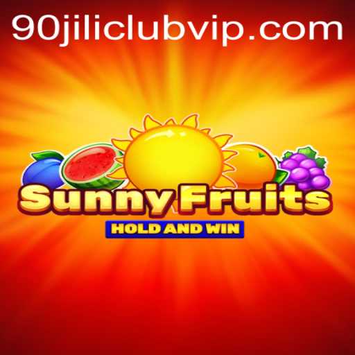 SunnyFruits: A Delectable Adventure with 90jili Club
